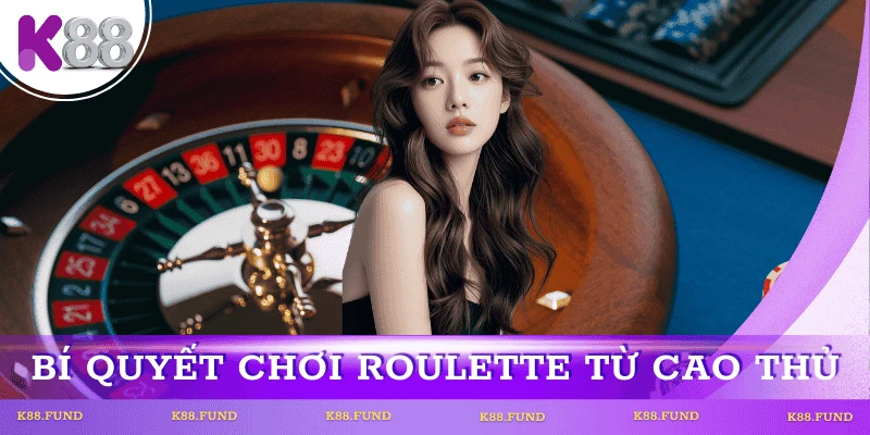 bi-quyet-choi-roulette-tu-cao-thu