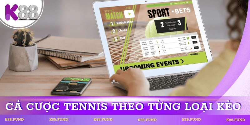 cach-ca-cuoc-tennis-tung-loai-keo