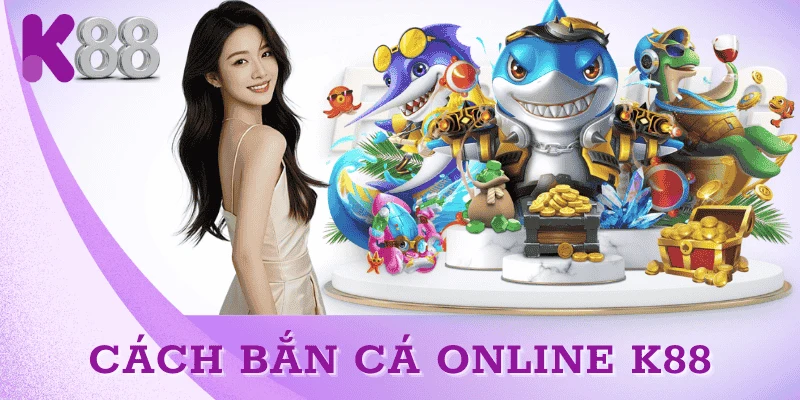cach-choi-ban-ca-online