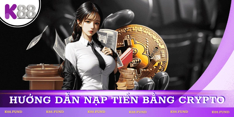 nap-tien-k88-qua-crypto