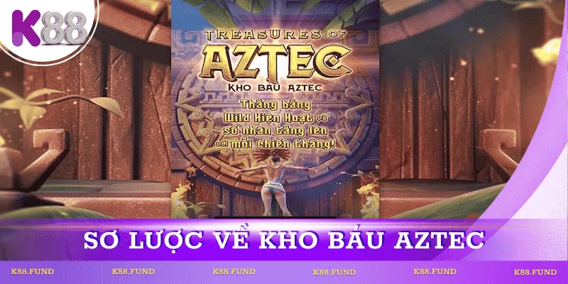 so-luoc-kho-bau-aztec